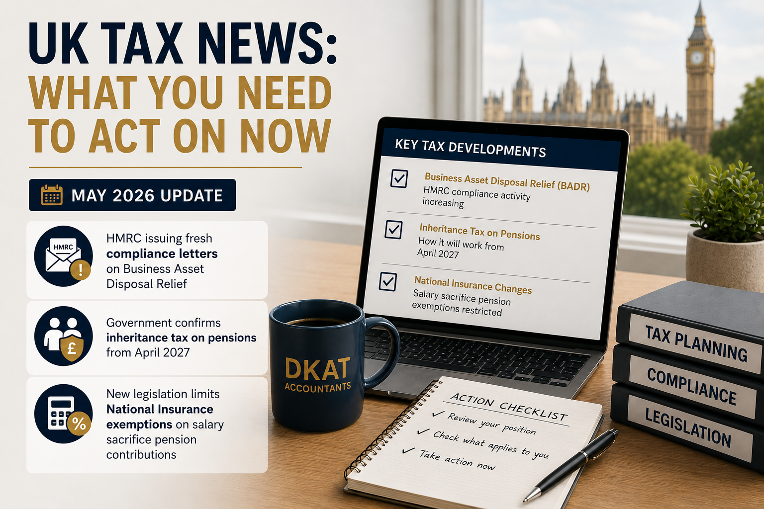 UK tax news May 2026 — BADR letters, pension IHT, ISA changes